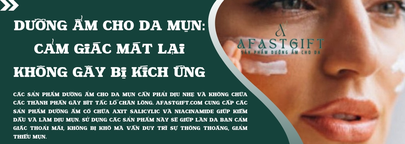 image đăng ký ngay Sản phẩm dưỡng ẩm cho da afastgift